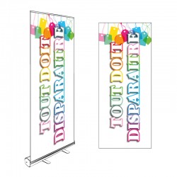 Kakémono Roll-up TOUT DOIT DISPARAITRE 200x85cm